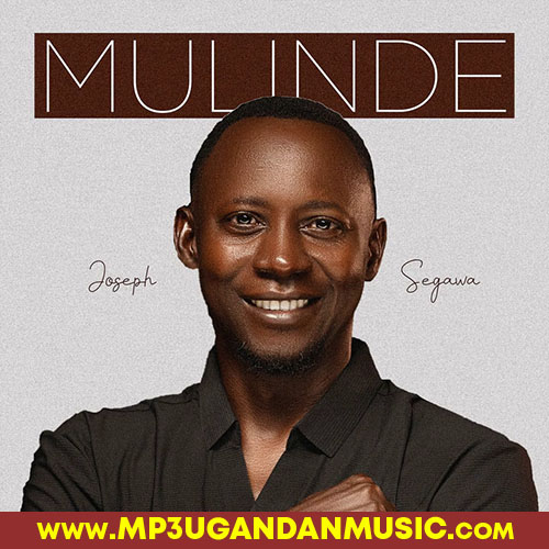 Mulinde-Joseph Segawa mp3ugandanmusic