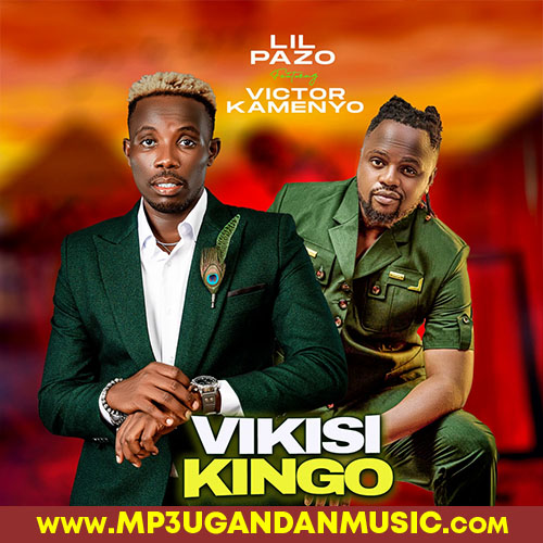 Vikisi Kingo-Lil Pazo(feat. Victor Kamenyo)