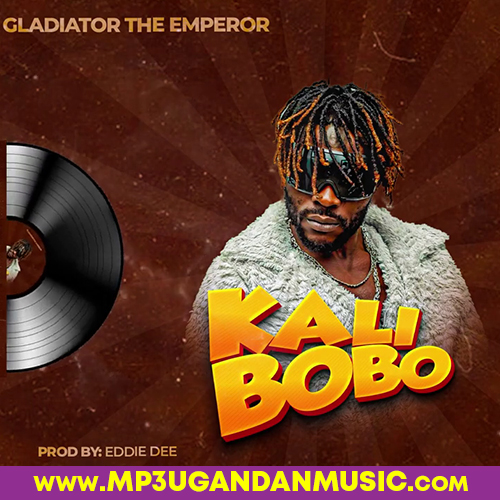Kalibobbo-Gladiator the Emperor MP3UG Music