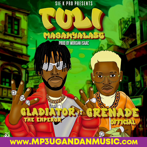 Tuli Masanyalaze-Gladiator Emperor Ft Grenade official