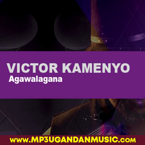 Agawalagana - Victor Kamenyo MP3UG Music