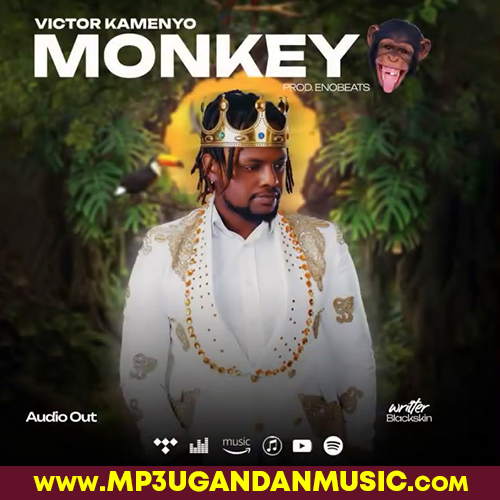 Monkey - Victor Kamenyo MP3UG Music