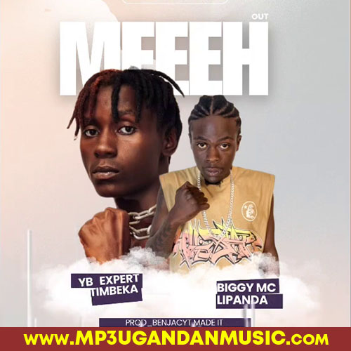 Meeh -  YB Expert ft Biggy MC Lipanda