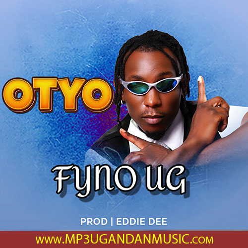 Otyo - Fyno Ug MP3UG Music