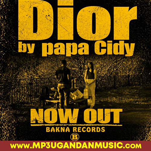 Dior - Papa Cidy MP3UG Music