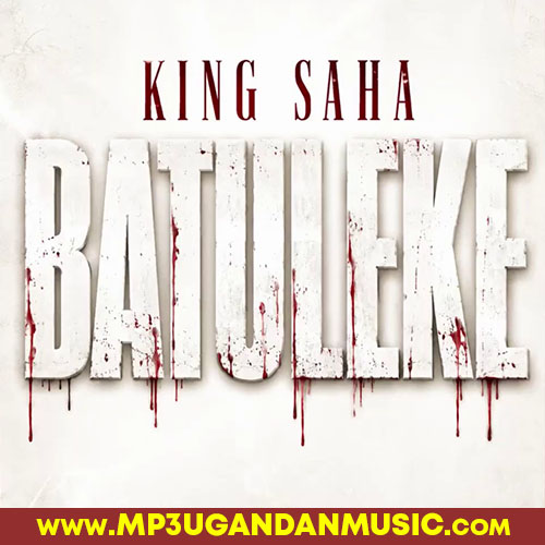 Batuleke - King Saha MP3UG Music