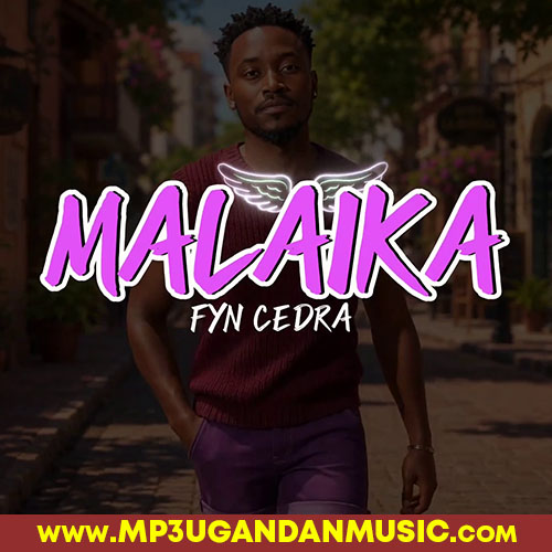 Malaika - Fyn Cedra MP3UG Music