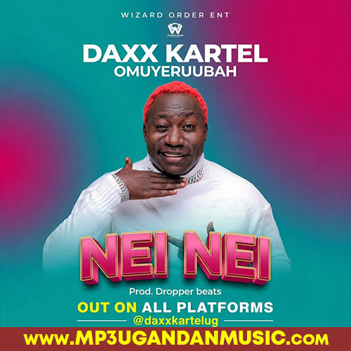 Neyi Neyi - Daxx Kartel MP3UG Music
