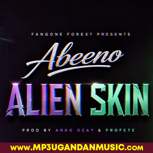 Abeeno - Alien Skin MP3UG Music