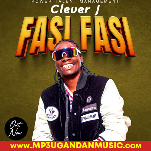 Fasi Fasi - Clever J   MP3UG Music
