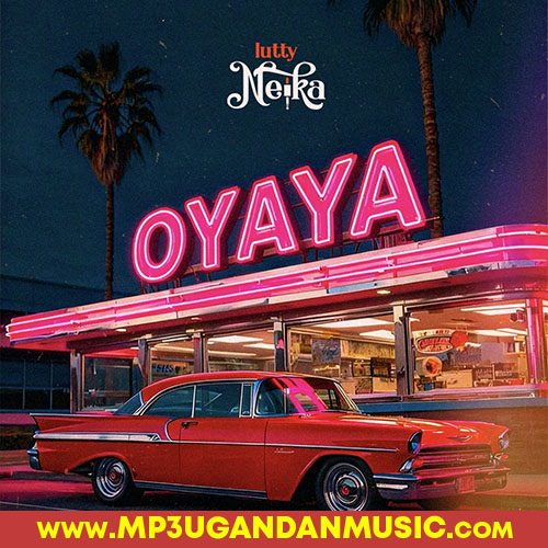 Oyaya - Lutty Neika MP3UG Music