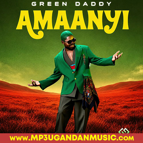 Amaanyi - Green Daddy MP3UG Music