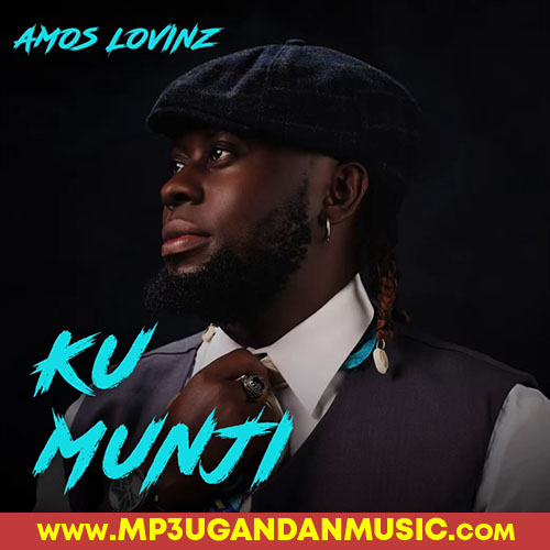 Ku Munji - Amos Lovinz MP3UG Music
