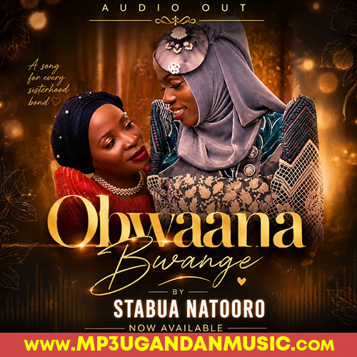 Obwana Bwange - Stabua Natooro MP3UG Music