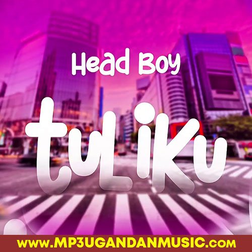Tuliku - Head Boy MP3UG Music