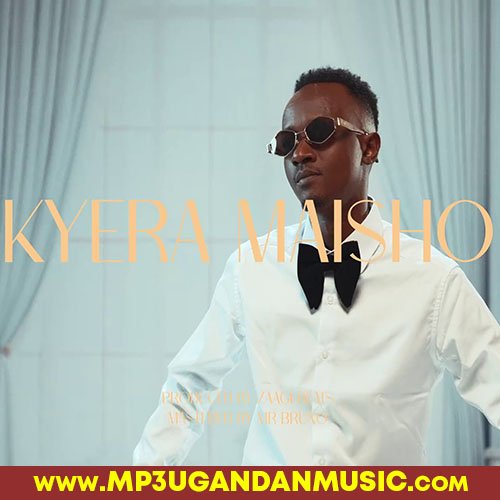 Kyera Maisho - Vally Music MP3UG Music