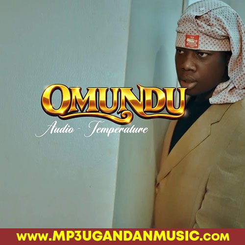 Omundu  - Temperature Touch X Abex Rymes MP3UG Music